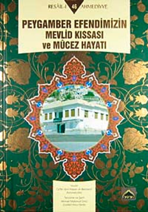 Peygamber Efendimizin Mevlid  Kıssası ve Mucez Hayatı