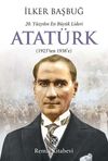 20. Y&uuml;zyılın En B&uuml;y&uuml;k Lideri Atat&uuml;rk (1923'ten 1938'e)