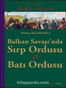 Balkan Savaşı'nda Sırp Ordusu - Batı Ordusu - Yüzbaşı Selanikli Bahri