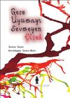 Gece Uyumayı Sevmeyen &Ccedil;i&ccedil;ek