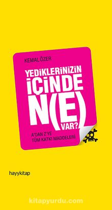 Yediklerinizin İçinde Ne Var? - Kemal Özer
