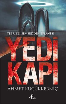 Yedi Kapı & Tebrizli Şemseddin Efsanesi