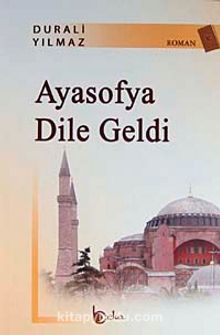Ayasofya Dile Geldi - Durali Yılmaz