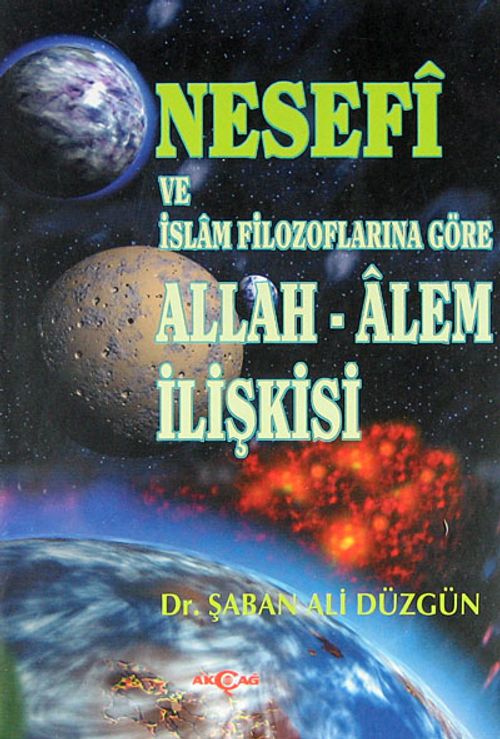 Nesefi ve İslam Filozoflarına Göre Allah-Alem İlişkisi