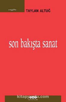 Son Bakışta Sanat - Taylan Aytuğ