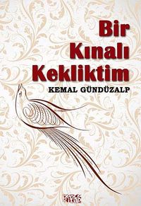 Bir Kınalı Kekliktim