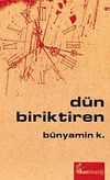 D&uuml;n Biriktiren