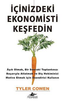 İçinizdeki Ekonomisti Keşfedin - Tyler Cowen