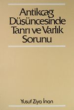 Antikçağ Düşüncesinde Tanrı ve Varlık Sorunu (1-C-15)