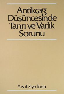 Antikçağ Düşüncesinde Tanrı ve Varlık Sorunu (1-C-15)