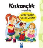 Kıskançlık Hakkında Konuşmak İster misin?