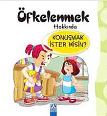 Öfkelenmek Hakkında Konuşmak İster misin?