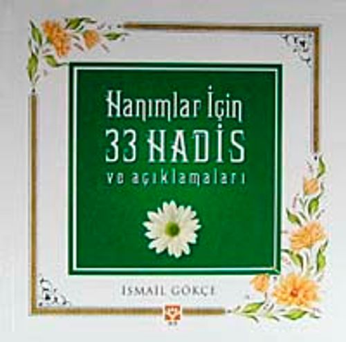 Hanımlar İçin 33 Hadis ve Açıklamaları