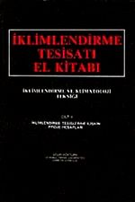 İklimlendirme ve Klimatoloji Tekniği Cilt 2 / İklimlendirme Tesisatı El Kitabı