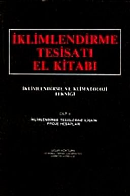 İklimlendirme ve Klimatoloji Tekniği Cilt 2 / İklimlendirme Tesisatı El Kitabı
