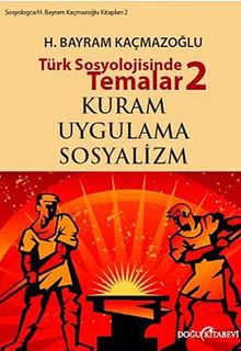 Türk Sosyolojisinde Temalar 2 & Kuram - Uygulama - Sosyalizm