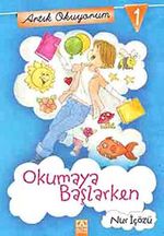 Okumaya Başlarken / Artık Okuyorum -1