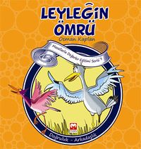 Leyleğin Ömrü & Doğruluk-Arkadaşlık