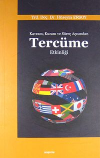 Kavram, Kuram ve Süreç Açısından Tercüme Etkinliği