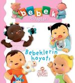 Bebeklerin Hayatı / Bebek Kitapları