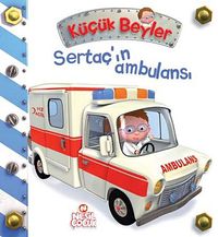 Sertaç'ın Ambulansı / Küçük Beyler