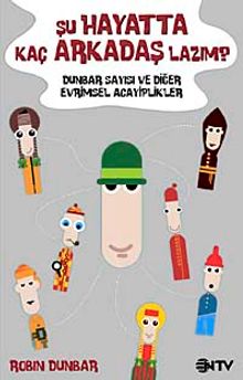 Şu Hayatta Kaç Arkadaş Lazım? & Dunbar Sayısı ve Diğer Evrimsel Acayiplikler