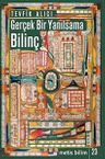 Gerçek Bir Yanılsama: Bilinç