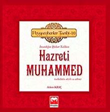 İnsanlığın İftihar Tablosu Hazreti Muhammed (s.a.v.) / Peygamberler Tarihi 10