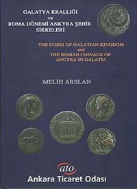 Galatya Krallığı ve Roma Dönemi Ankyra Şehir Sikkeleri