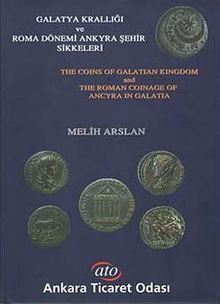 Galatya Krallığı ve Roma Dönemi Ankyra Şehir Sikkeleri
