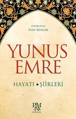 Yunus Emre & Hayatı - Şiirleri