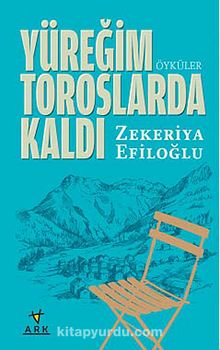 Yüreğim Toroslarda Kaldı - Zekeriya Efiloğlu