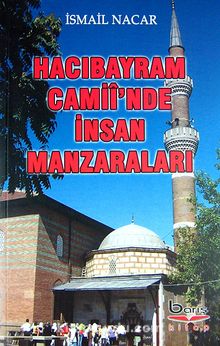 Hacıbayram Camii'nde İnsan Manzaraları