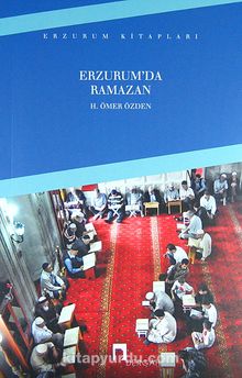 Erzurum'da Ramazan - Prof. Dr. H. Ömer Özden