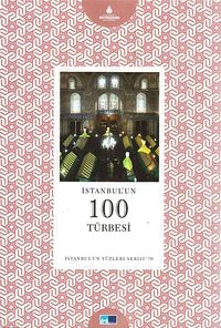 İstanbul'un 100 Türbesi