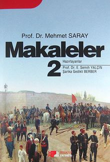 Makaleler 2 / Prof.Dr. Mehmet Saray
