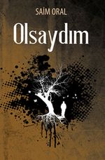 Olsaydım