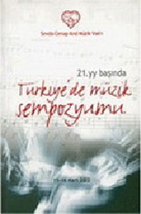 21.Yüzyıl Başında Türkiye'de Müzik Sempozyumu