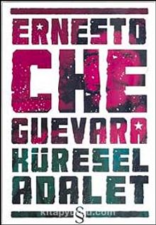 Küresel Adalet - Ernesto Che Guevara