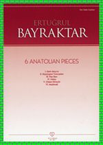 Ertuğrul Korkmaz - 6 Anatolian Pieces