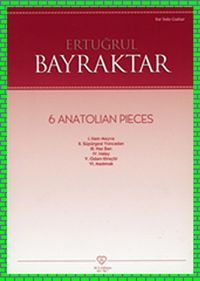Ertuğrul Korkmaz - 6 Anatolian Pieces