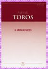 Misak Toros - 3 Miniatures