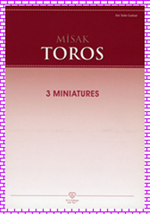 Misak Toros - 3 Miniatures