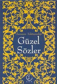 Zamanın Eskitemediği Güzel Sözler