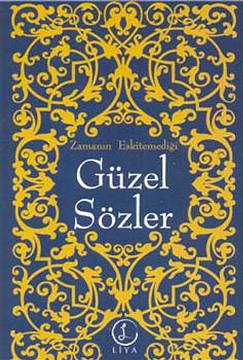 Zamanın Eskitemediği Güzel Sözler