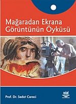 Mağaradan Ekrana Görüntünün Öyküsü