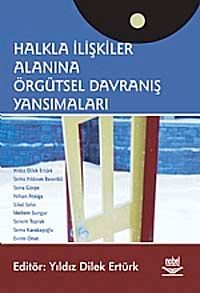 Halkla İlişkiler Alanına Örgütsel Davranış Yansımaları