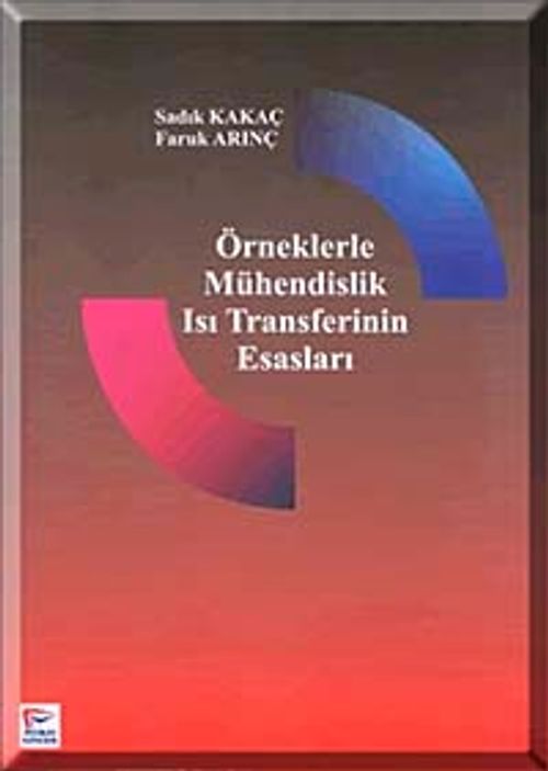 Örneklerle Mühendislik Isı Transferinin Esasları