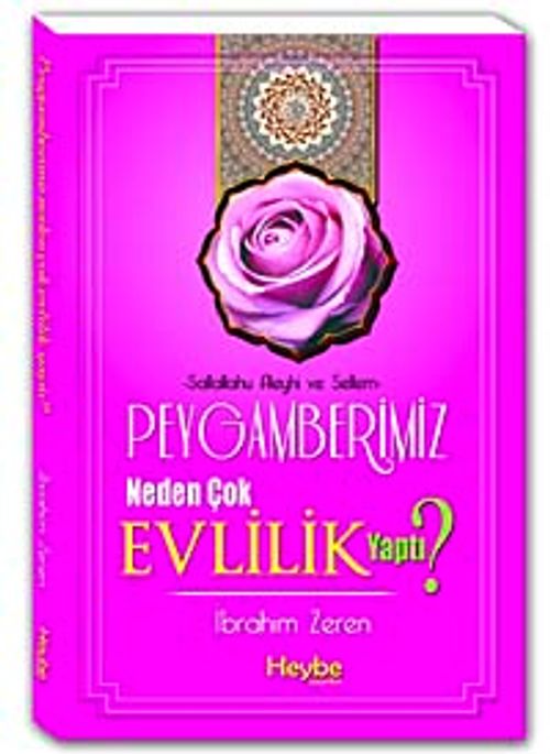 Peygamberimiz Neden Çok Evlilik Yaptı?