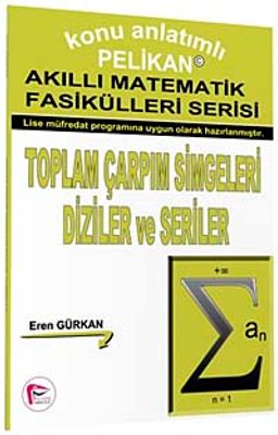 Toplam Çarpım Simgeleri Diziler ve Seriler - Akıllı Matematik Fasiküleri Serisi